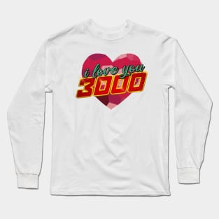 I Love You 3000 Long Sleeve T-Shirt